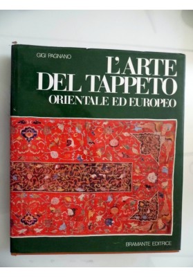 L'ARTE DEL TAPPETO ORIENTALE ED EUROPEO