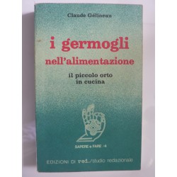 I GERMOGLI NELL'ALIMENTAZIONE Il piccolo orto in cucina