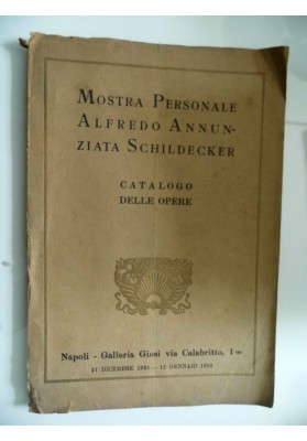 Mostra Personale Alfredo Annunziata Schildecker CATALOGO DELLE OPERE