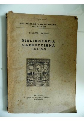 Biblioteca dell'Archiginnasio, Serie II - N. LIII  BIBLIOGRAFIA CARDUCCIANA ( 1835 - 1860 )