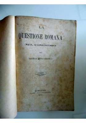 LA QUESTIONE ROMANA NEL CONGRESSO  PEL BARONE DI LETINO CARBONELLI