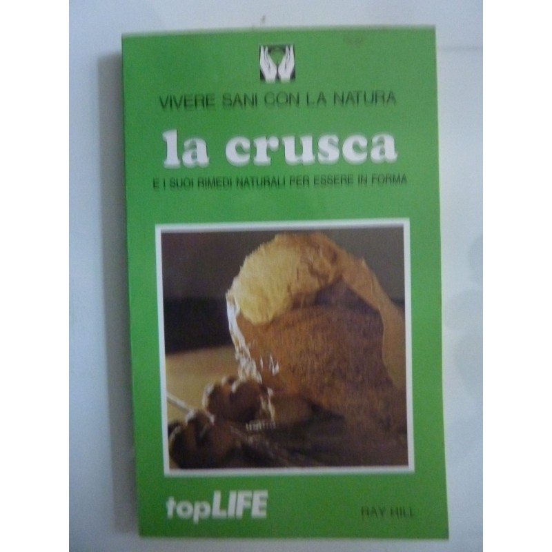 Vivere Sani con la Natura - LA CRUSCA E I SUOI RIMEDI NATURALI PER ESSERE IN FORMA