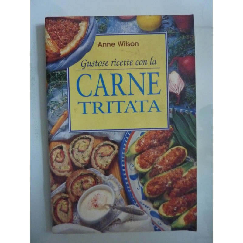 GUSTOSE RICETTE CON LA CARNE TRITATA