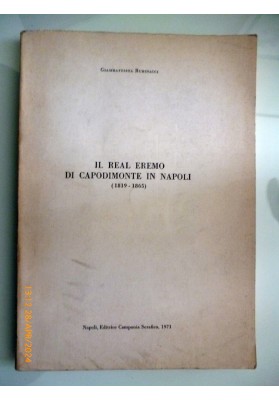IL REAL EREMO DI CAPODIMONTE IN NAPOLI ( 1819 - 1865 )