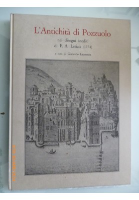 Le Antichità di Pozzuolo nei disegni inediti di F. A. Letizia ( 1771 )