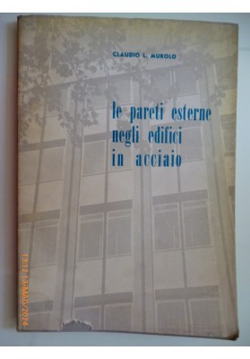 LE PARETI ESTERNE DEGLI EDIFICI IN ACCIAIO