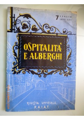 OSPITALITA' ED ALBERGHI 7 LUGLIO 1953 - Rivista ufficiale F.A.IA.T.