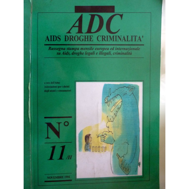 ADC AIDS DROGHE CRIMINALITA' Rassegna stampa mensile europea ed internazionale su Aids, droghe legali e illegali, crmininalità