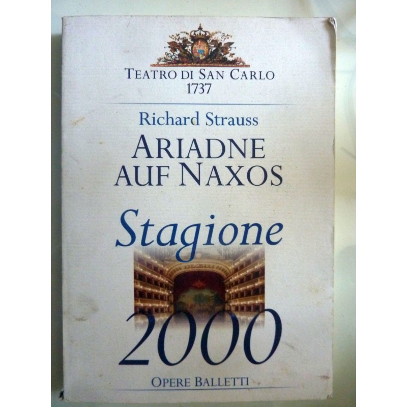 Teatro di San Carlo  - Richard Strauss ARIADNE AUF NAXOS Stagione 2000 OPERE BALLETTI