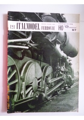 121 ITALMODEL Maggio  - Giugno 1965 FERROVIE HO Comprende  Rivarossi 67