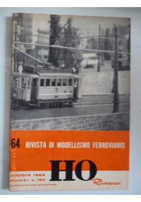 64 RIVISTA DI MODELLISMO FERROVIARIO Ottobre 1964 Anno XI HO RIVAROSSI