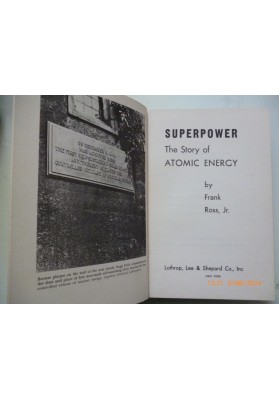 SUPERPOWER THE STORY OF ATOMIC ENERGY