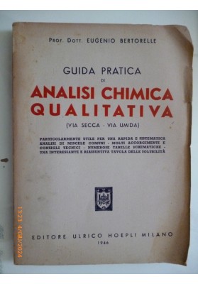 GUIDA PRATICA DI ANALISI CHIMICA QUALITATIVA  ( VIA SECCA - VIA UMIDA )