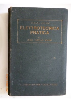 ELETTROTECNICA PRATICA  IV LEGGI - TABELLE - SCHEMI