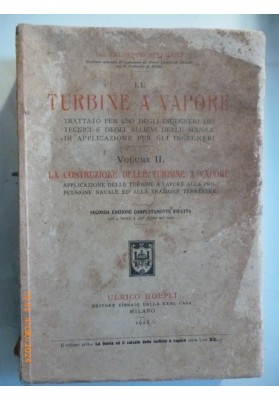 LE TURBINE A VAPORE  Volume II  LA COSTRUZIONE DELLE TURBINE A VAPORE