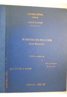 Istituto Universitario SUOR ORSOLA BENINCASA Tesi di Laurea UN SEGUACE DELL'ANTICA POESIA DI FIRENZE GINO RINUCCINI