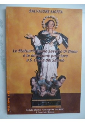 Lo Statuario Paolo Saverio Di Zinno e la devozione popolare a S. Croce del Sannio