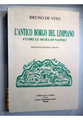 L'ANTICO BORGO DEL LIMPIANO FUORI LE MURA DI NAPOLI