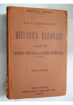 MECCANICA RAZIONALE Volume I CINEMATICA - STATICA Volume II DINAMICA - MECCANICA DEI SISTEMI DEFORMABILI