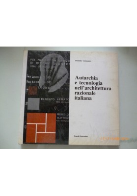 Autarchia e tecnologia nell'architettura razionale italiana