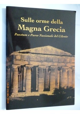 Sulle orme della Magna Grecia. Paestum e Parco Nazionale del Cilento