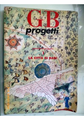 GB PROGETTI Cronaca di progetto LA CITTA' DI BARI