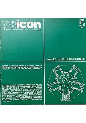 PSICON 5 Rivista Internazionale di Architettura AMERICA LATINA : LE CITTA' COLONIALE 1975