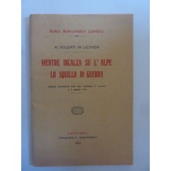 AI SOLDATI IN LICENZA MENTRE INCALZA SUL 'ALPE LO SQUILLO DI GUERRA Discorso pronunciato nella Sala Comunale di Lanciano il 2 ge