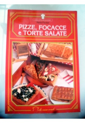 PIZZE, FOCACCE E TORTE SALATE