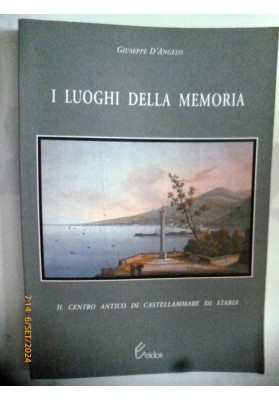 I LUOGHI DELLA MEMORIA IL CENTRO ANTICO DI CASTELLAMMARE DI STABIA