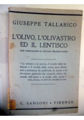 L'OLIVO, L'OLIVASTRO ED IL LENTISCO Con Prefazione di Arturo Marescalchi