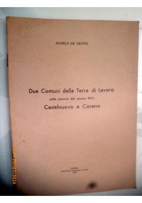 Due Comuni della Terra di Lavoro nello scorcio del secolo XVIII Castelnuovo e Coreno