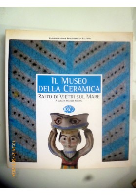 IL MUSEO DELLA CERAMICA RAITO VIETRI SUL MARE