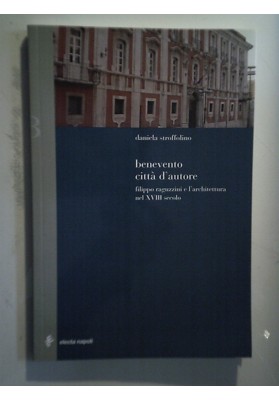 BENEVENTO CITTA' D'AMORE Filippo Raguzzini e l'architettura nel XVIII secolo