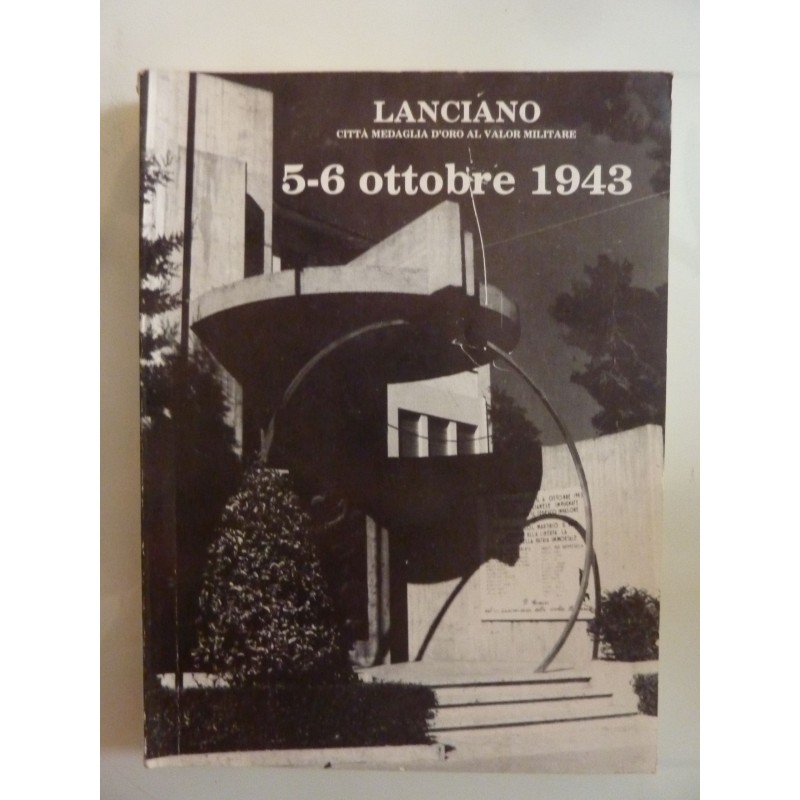 Lanciano Città Medaglia d'Oro al Valor Militare 5 -6 Ottobre 1943