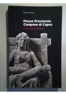 Museo Provinciale Campano di Capua Guida alle Collezioni