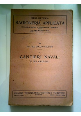 I CANTIERI NAVALI E GLI ARSENALI