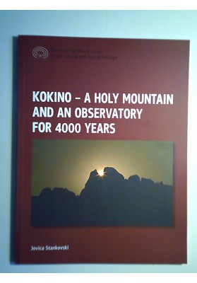 KOKINO - A HOLY MOUNTAIN AND AN OBSERVATORY FOR 4000 YEARS