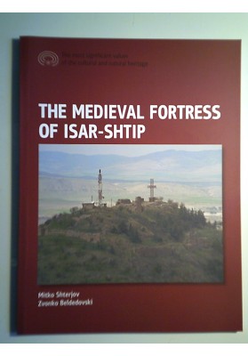 THE MEDIEVAL FORTRESS OF ISAR - SHTIP