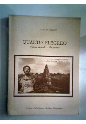 QUARTO FLEGREO origini, vicende e documenti