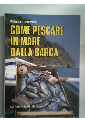 COME PESCARE IN MARE DALLA BARCA