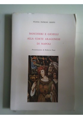 BANCHIERI E GIOIELLI ALLA CORTE ARAGONESE DI NAPOLI