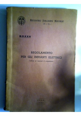 REGISTRO ITALIANO NAVALE ( R.I.NA ) REGOLAMENTO PER GLI IMPIANTI ELETTRICI