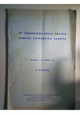 VI° CONGRESSO DELLA SOCIETA' MEDICO - CHIRURGICA SANNITA  Benevento, 24 - 26 Ottobre 1954