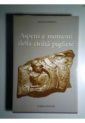 Aspetti e momenti della civiltà pugliese