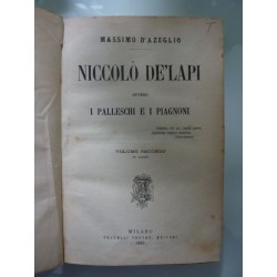 NICOLO' DE LAPI OVVERO I PALLESCHI E I PIAGNONI  Volume Secondo ed ultimo