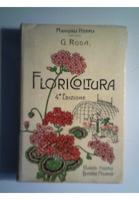 MANUALE DI FLORICOLTURA COLTURA DELLE PIANTE A FIORI