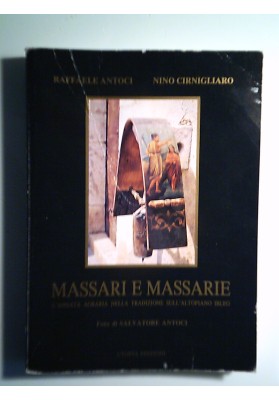 MASSARI E MASSARIE L'ANNATA AGRARIA NELLA TRADIZIONE  SULL'ALTOPIANO IBLEO