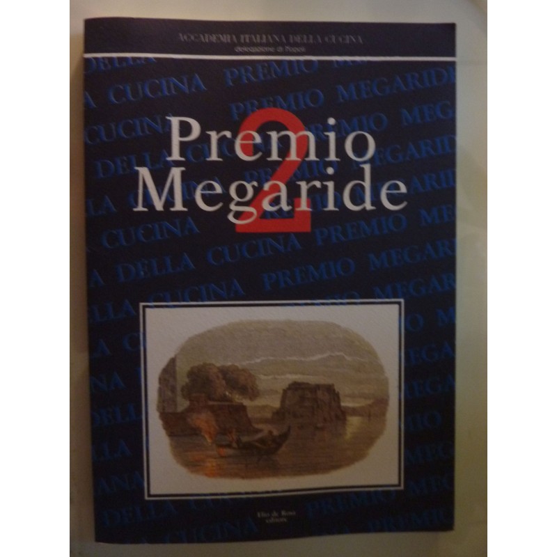 ACCADEMIA ITALIANA DELLA CUCINA Delegazione di Napoli PREMIO MEGARIDE 2