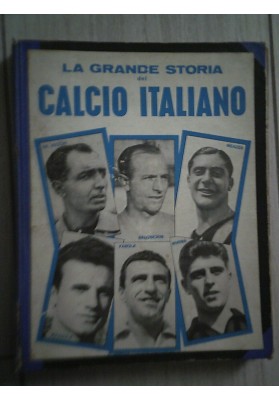 LA GRANDE STORIA DEL CALCIO ITALIANO